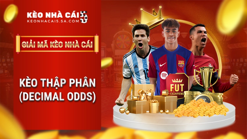 Kèo Thập Phân là gì?